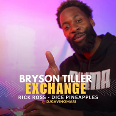 Bryson Tiller- Exchange x Dice Pineapples Djgavinomari Mashup.mp3