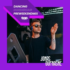 Jonas Dufrasne LIVE @ Top Radio - Dancing Donderdag #preweekendmix