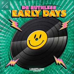 Dr Rude x Ruthless x Dr Ruthless - Early Days (Extended Mix)
