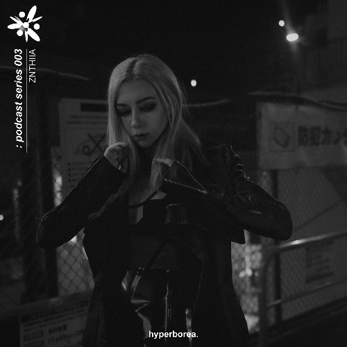 HYPERBOREA. PODCAST SERIES 003 - ZNTHIIA