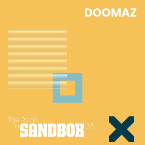 The Road To Sandbox 2022 // Mixed by Doomaz