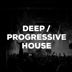 Deep / Progressive House