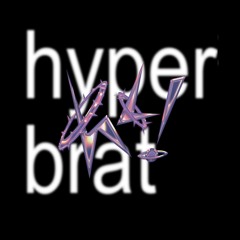 Brat and it’s the same but it’s Hyperbrat so it’s not