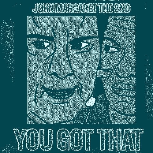 You Got That