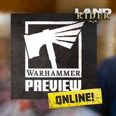 Land Rider #3 : Warhammer à l'heure du confinement