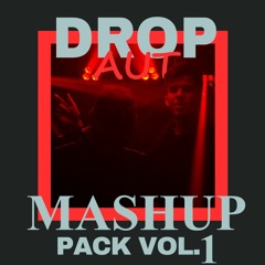 Mashup Pack Vol.1 by DropAUT (Buy=FreeDownload)