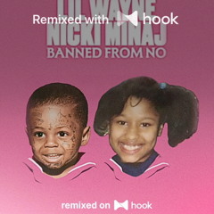 Lil Wayne x Sami Low - Banned From NO Remix (feat. Nicki Minaj) x Del (@dreamyninja041 Hook Mashup)