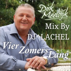 Dirk Meeldijk  - Vier Zomers Lang (LA^CHEL EDIT)