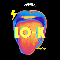 Lo K - Mishel Risk