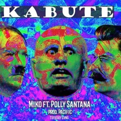 Kabute - Miko Ft. Polly Santana