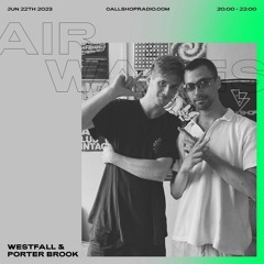 Air Waves with Westfall & Porter Brook 22.06.23