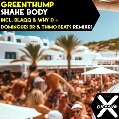 GreenThump - Shake Body (Original Mix)