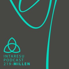 Intaresu Podcast 219 - Millen