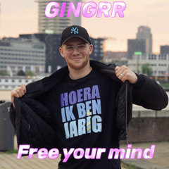GINGRR - Free Your Mind