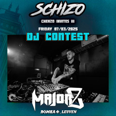 MAJOR Z - SCHIZO: CHENZO INVITES III DJ CONTEST