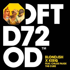 BLOND:ISH x KeeQ Feat. Chloe Paige – The Cure (Extended Mix)