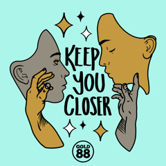 Keep You Closer (feat. Ola)