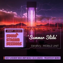 'Summer Slide' (Sw3rv3 - Mobile Unit) Live Liquid/Jungle Session