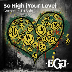 So High (Your Love) - DJ Sofa Remix
