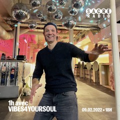 1h avec Vibes4YourSoul (Février 2022)