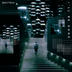 SINFENI - I'll Be Gone (Radio Edit)