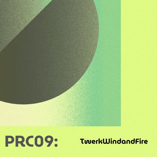 PRC09 - twerkwindandfire
