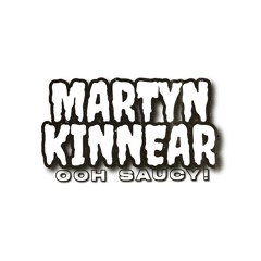 Martyn Kinnear - Ooh Saucy!