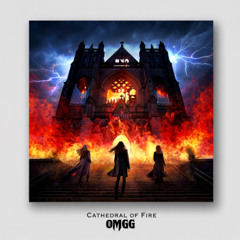 OMGG – Cathedral of Fire (Phoenix Studio Version)