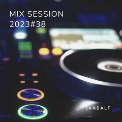 Jandalf - Mix Session 2023#38