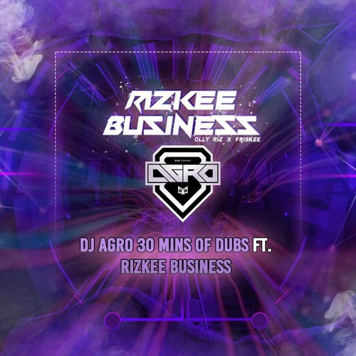 Agro & Rizkee Business (unreleased dubs mix)