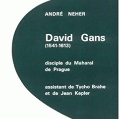 ACCESS EBOOK 📔 David Gans (1541-1613), disciple du Maharal de Prague (Hors Collectio