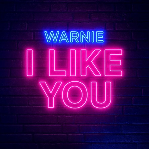 Warnie - I Like You
