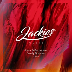 Illyus & Barrientos - Family Business (Extended Mix) [Jackies Music 011]