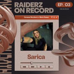 RAIDERZ ON RECORD EP03 - GROOVE RAIDERZ X ROTE SONNE - SARICA