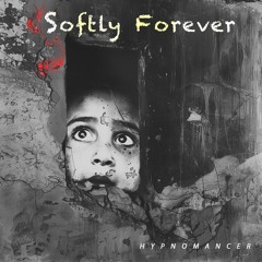 Softly Forever