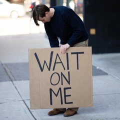 WAIT ON ME
