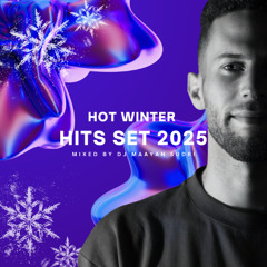 Hot Winter - Hits Set 2025 (Mixed By DJ Maayan Sudri)
