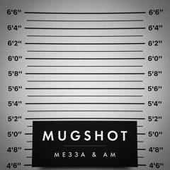 Мезза & AM — Mugshot