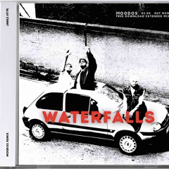 Waterfalls - JAMES HYPE (MOODOS EDIT) FREE DOWNLOAD