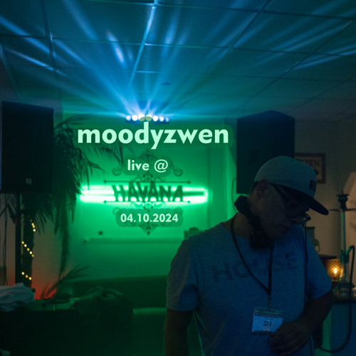 Moodyzwen - Live @ Havana Bar 04.10.2024