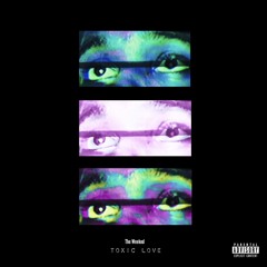 The Weeknd - Toxic Love (unreleased)