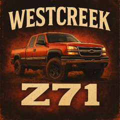 13 - westcreek - “Four Wheel Fever”