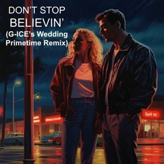 Teddy Swims  - Don't Stop Believin' (G-Ice's Wedding Primetime Remix)