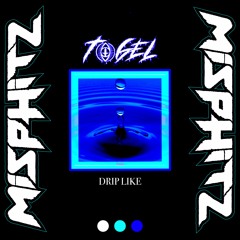 Togel- DRIP LIKE (Free DL)