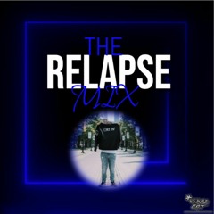 The Relapse Mix! (Mixed BY DJ VIBEZ)