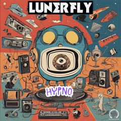 Lunerfly - Hypno [Space Moon Records] PREVIEW