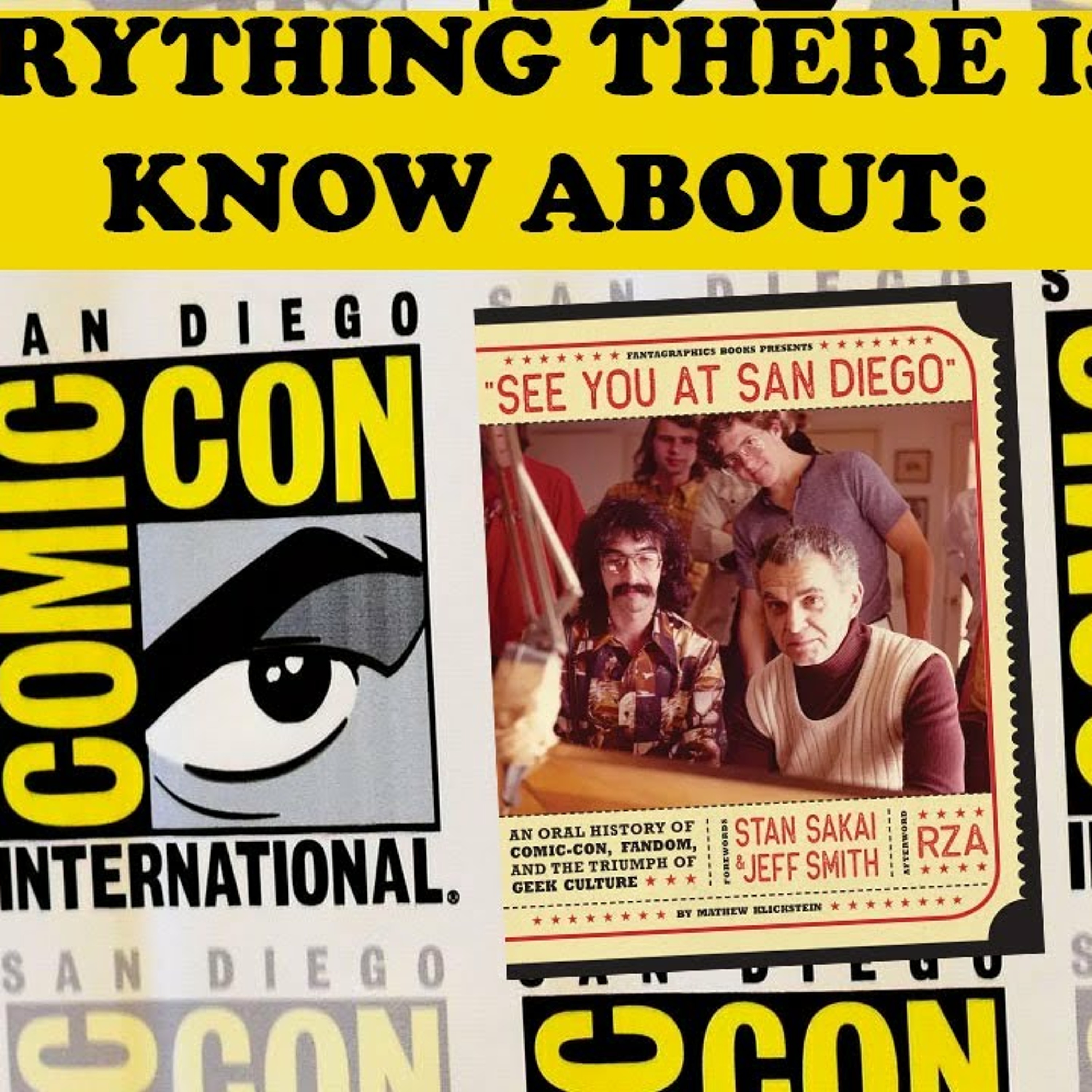 The Complete History Of San Diego Comic Con (From The People Who Built It)! episode artwork