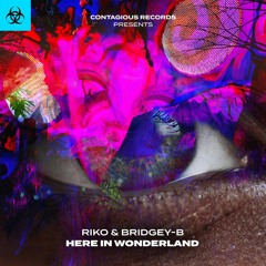 RIKO & BRIDGEY - B - Here In Wonderland (Radio Edit)