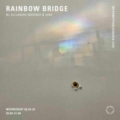 rainbow bridge w/ Alejandro Marenco & sard 04.06