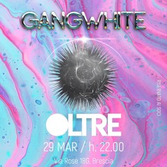 GANGWHITE PRESENTS OLTRE MIX BY DEEJAY LOY